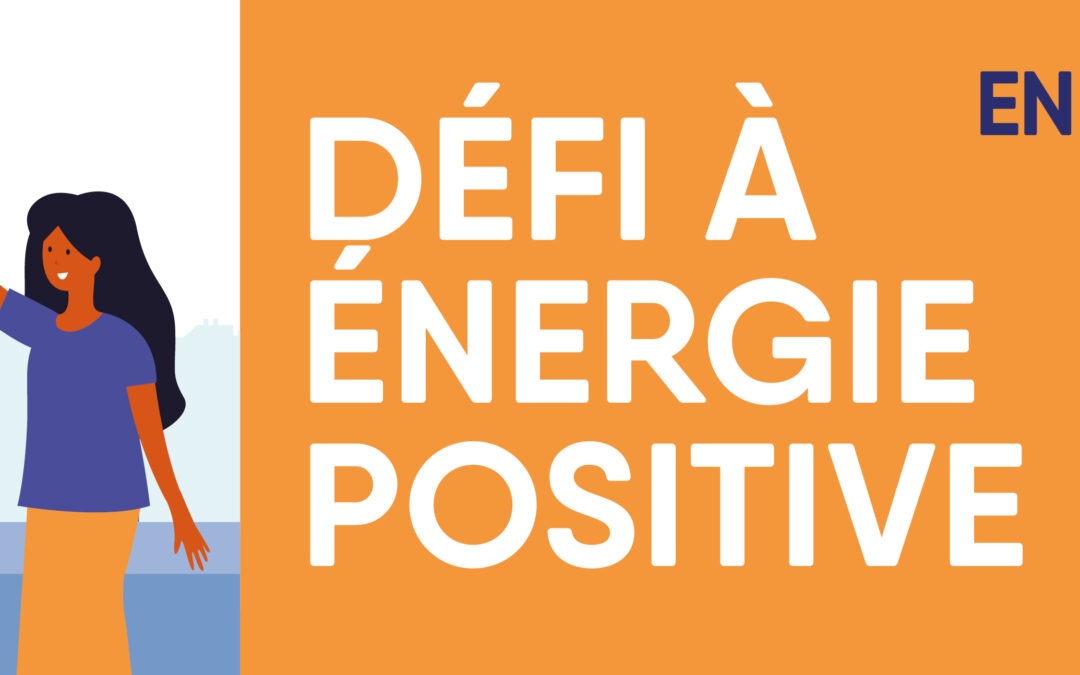 Défi à Energie Positive : les inscriptions sont ouvertes !